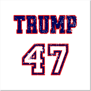 Distressed Trump 47 Republican Proud Conservative, Patriotic America First Trump 2024 Supporter Posters and Art